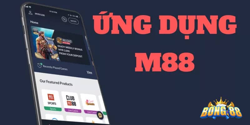 App cá độ bóng đá uy tín M88