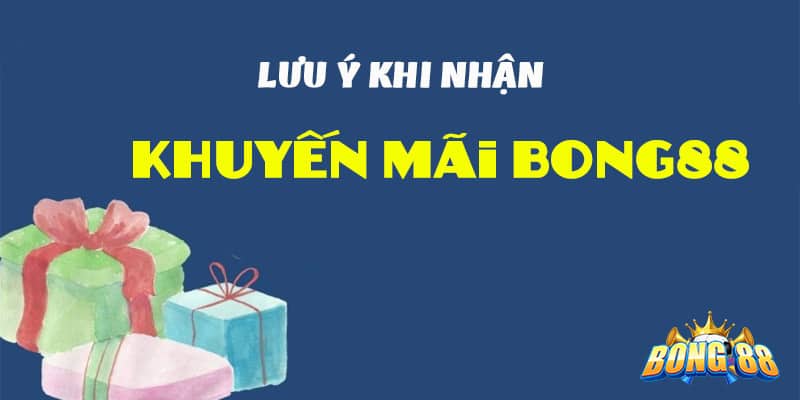 khuyến mãi bong88 lưu ý